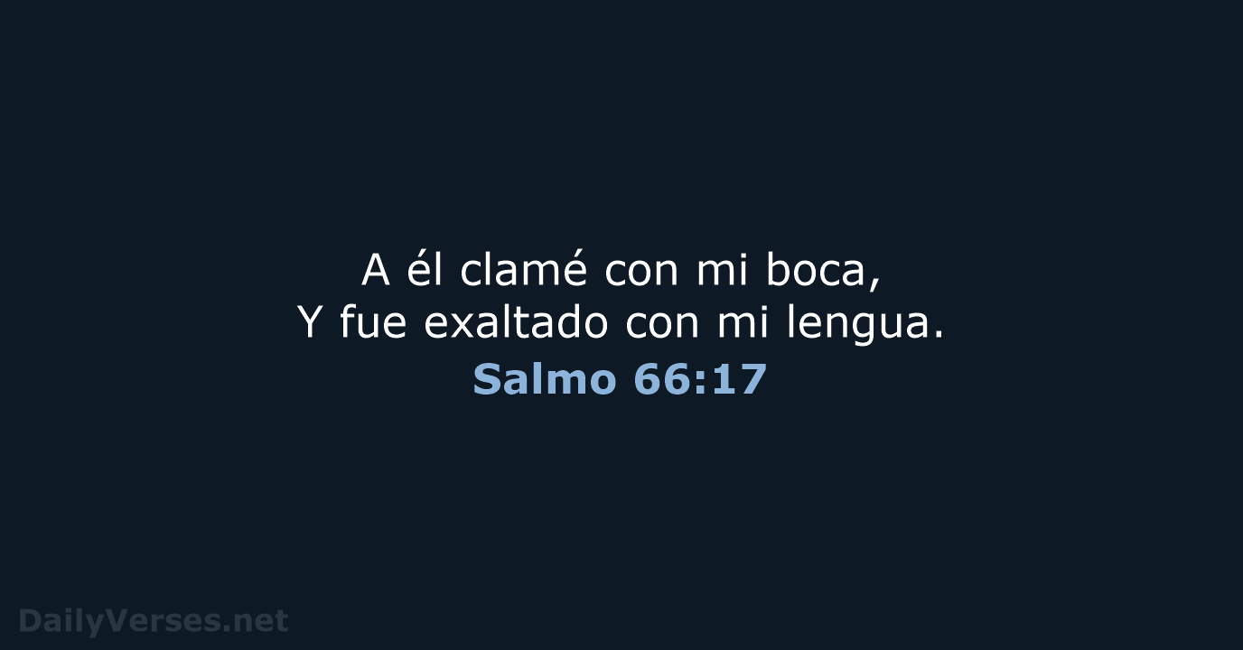 Salmo 66:17 - RVR60