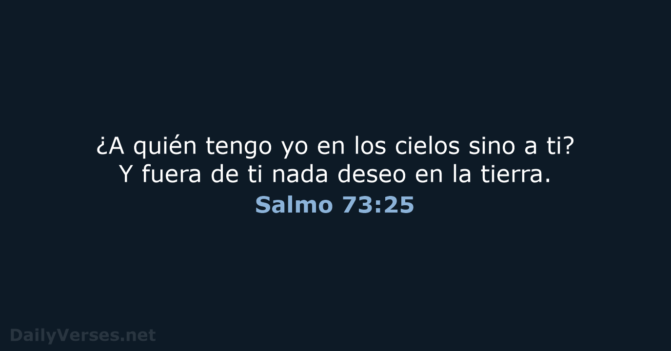 Salmo 73:25 - RVR60