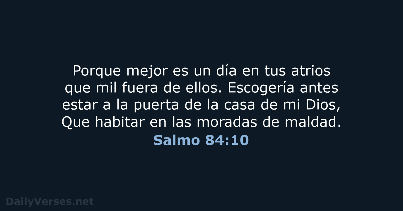 Salmo 84:10 - RVR60