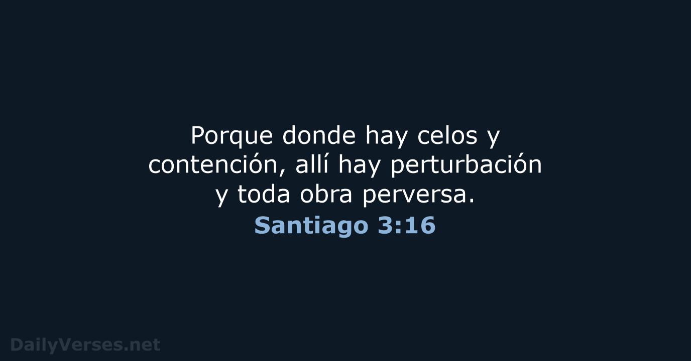Santiago 3:16 - RVR60
