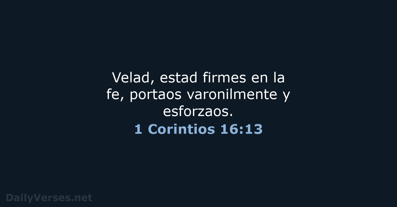 1 Corintios 16:13 - RVR95