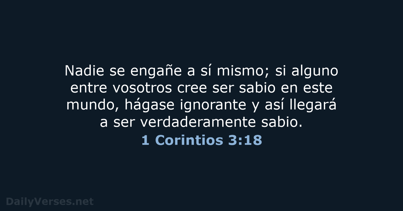 1 Corintios 3:18 - RVR95