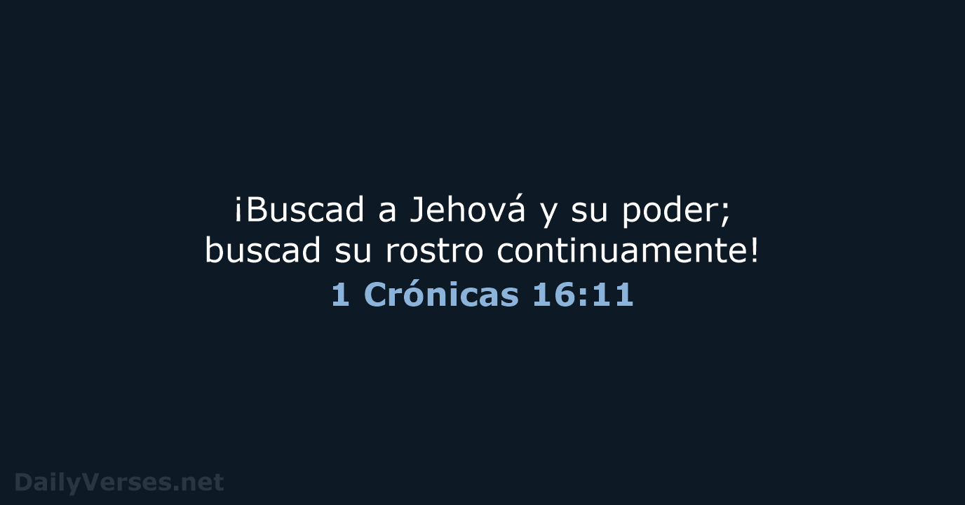 1 Crónicas 16:11 - RVR95