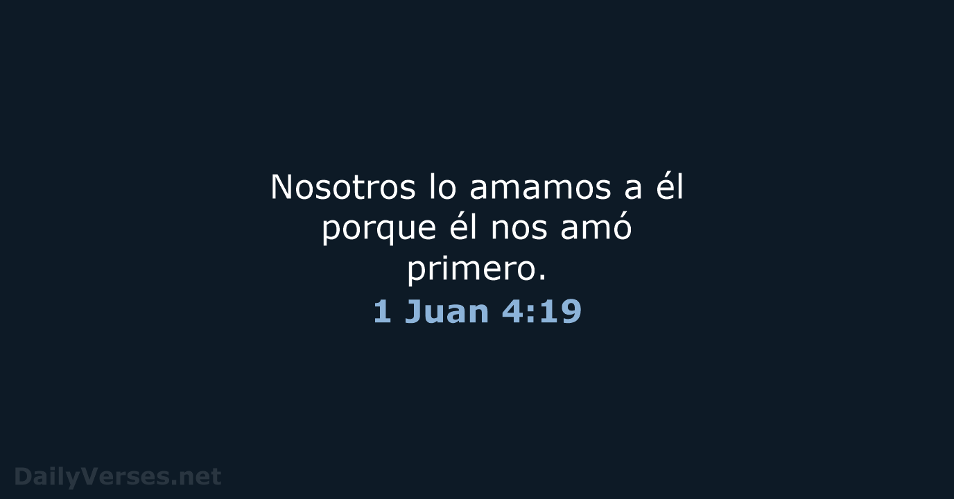 1 Juan 4:19 - RVR95