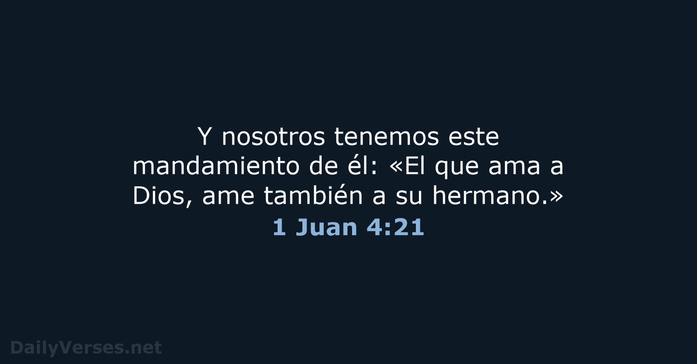 1 Juan 4:21 - RVR95
