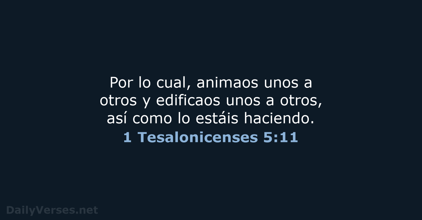 1 Tesalonicenses 5:11 - RVR95