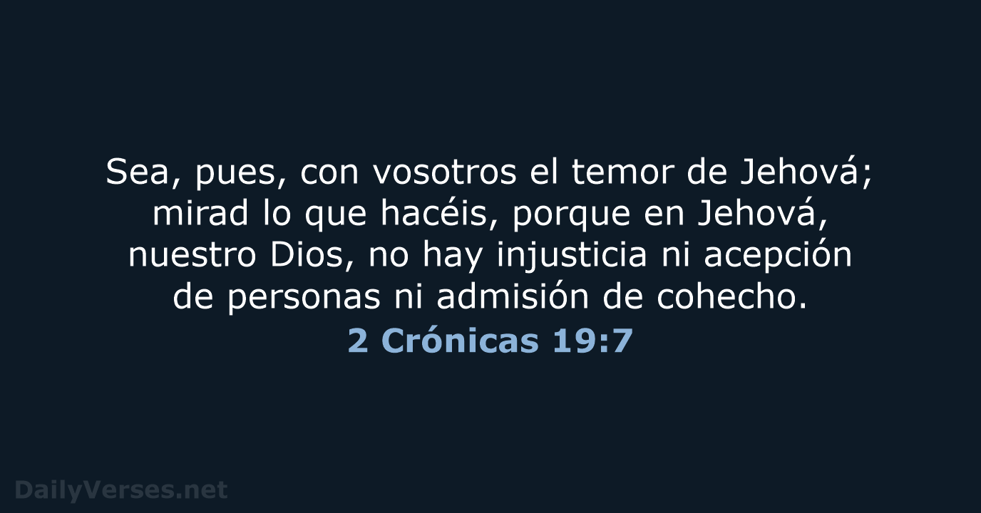 2 Crónicas 19:7 - RVR95