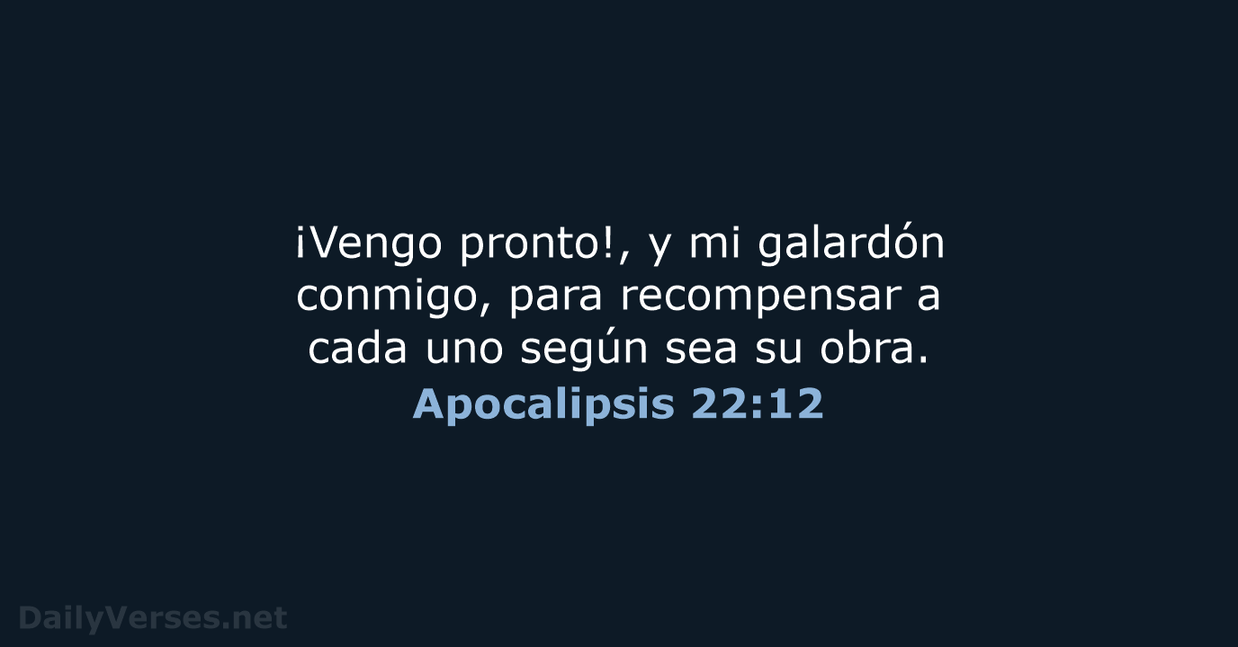Apocalipsis 22:12 - RVR95
