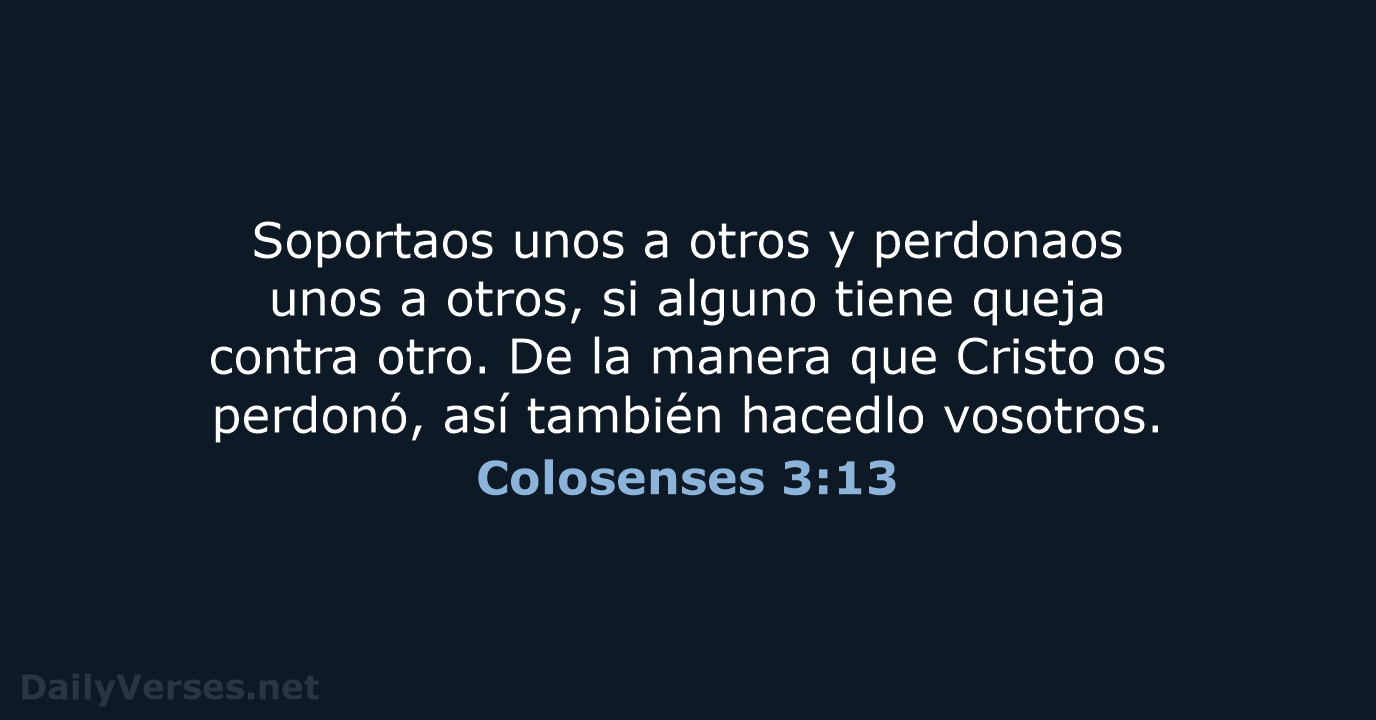 Colosenses 3:13 - RVR95