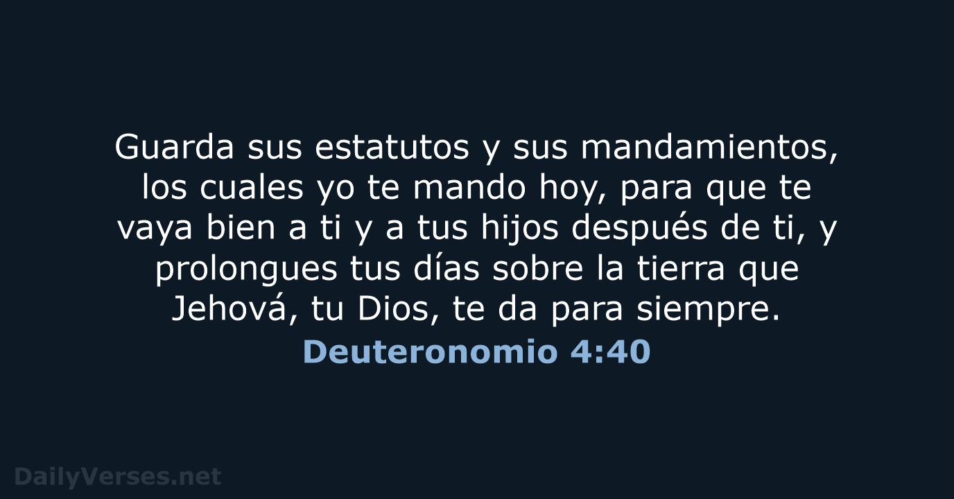 Deuteronomio 4:40 - RVR95