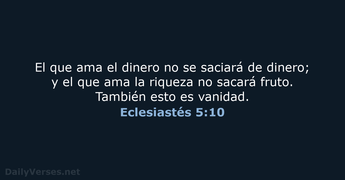 Eclesiastés 5:10 - RVR95