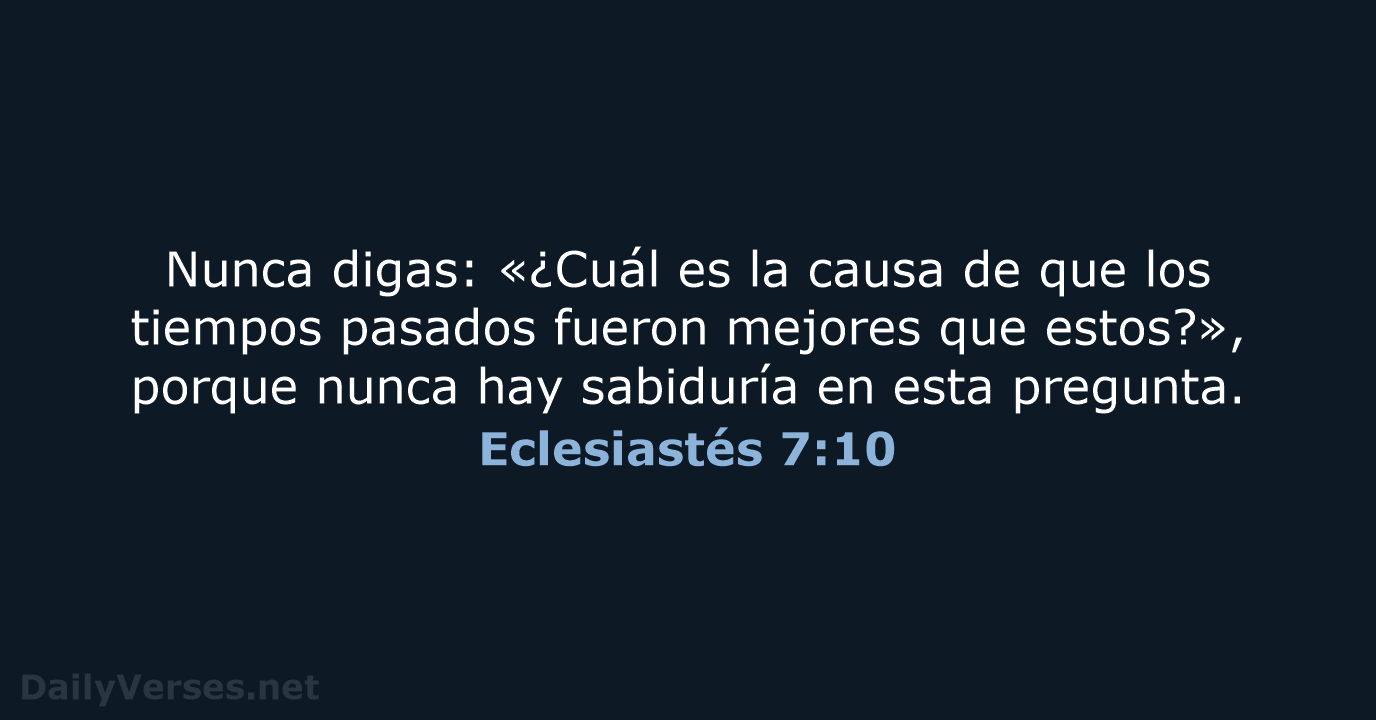 Eclesiastés 7:10 - RVR95