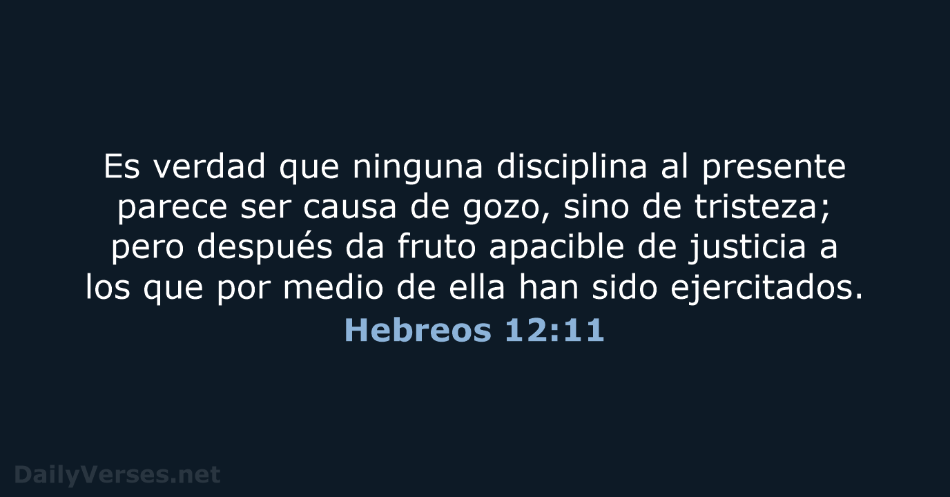 Hebreos 12:11 - RVR95