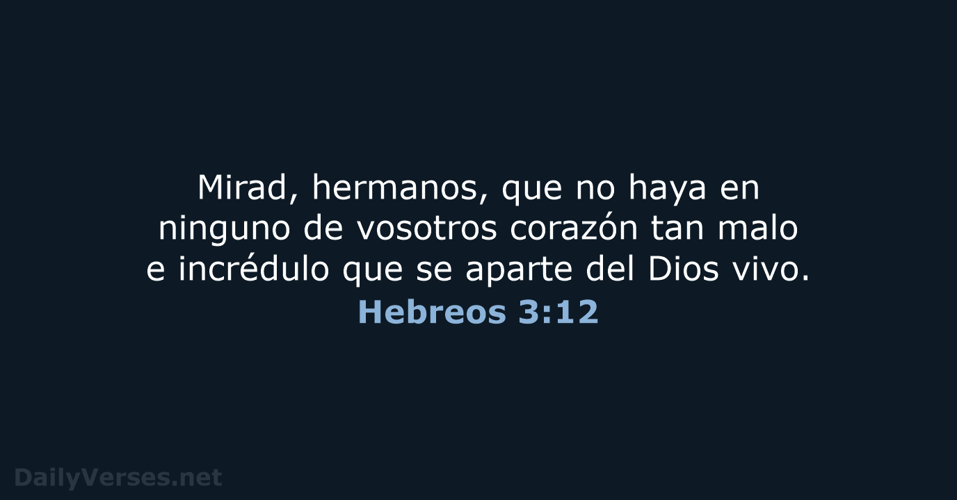 Hebreos 3:12 - RVR95