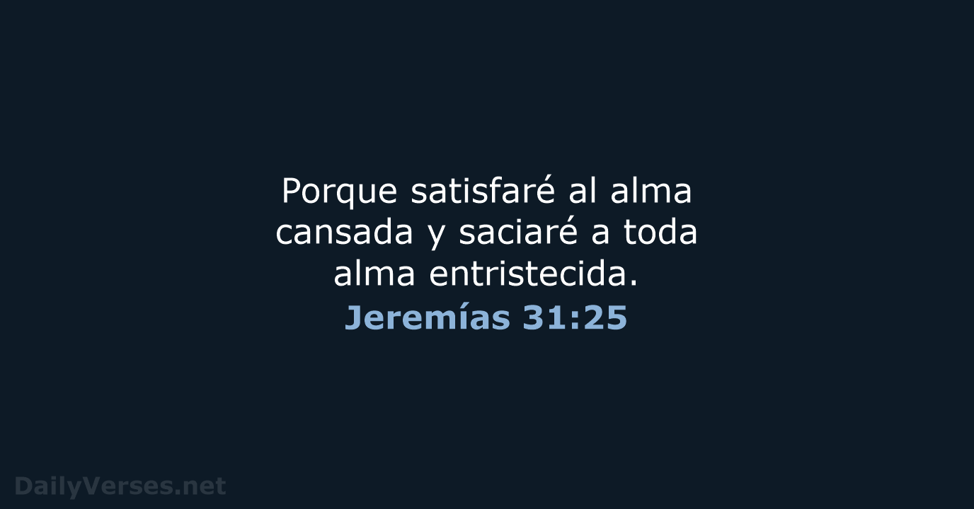 Jeremías 31:25 - RVR95
