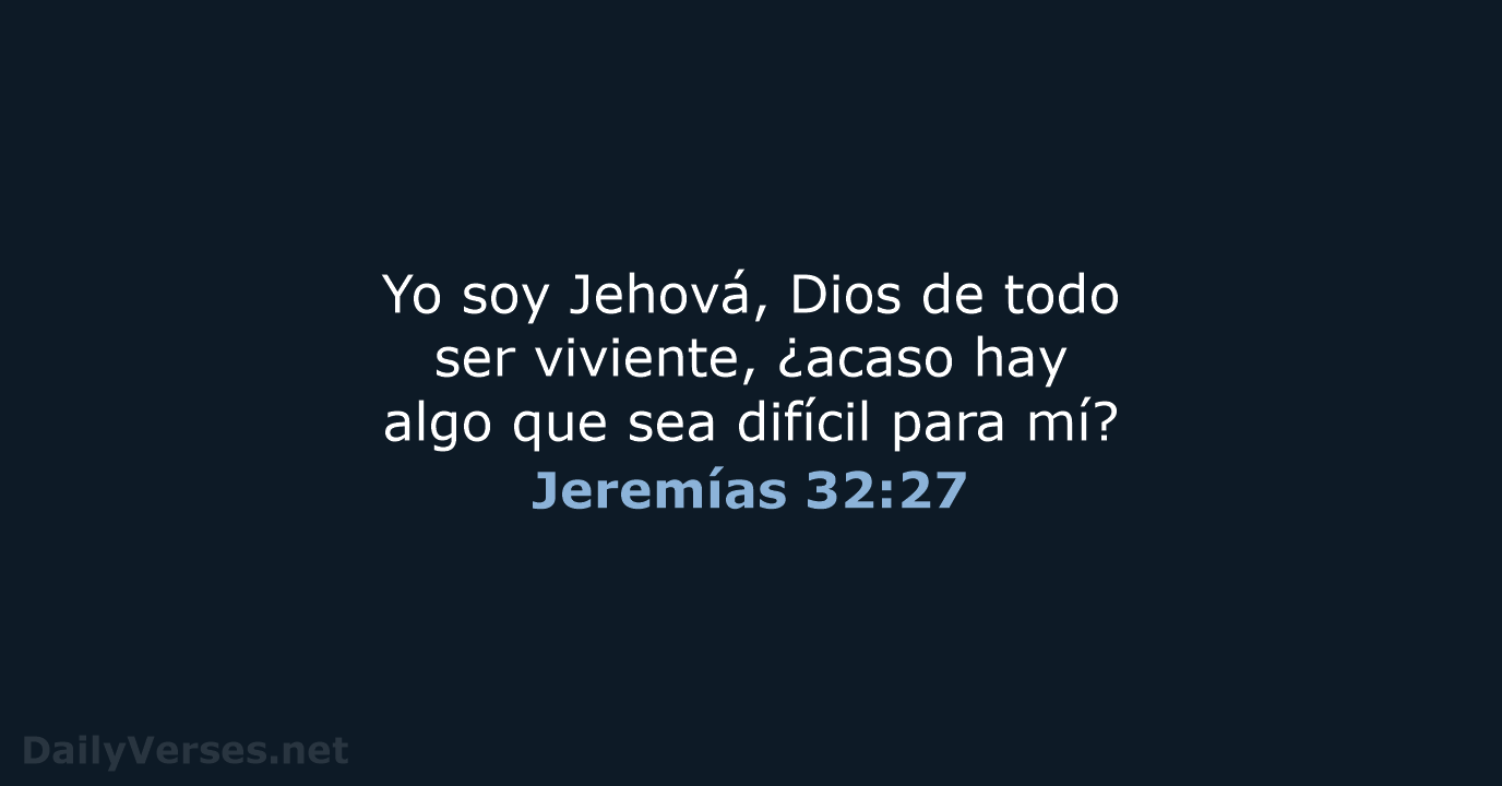 Jeremías 32:27 - RVR95