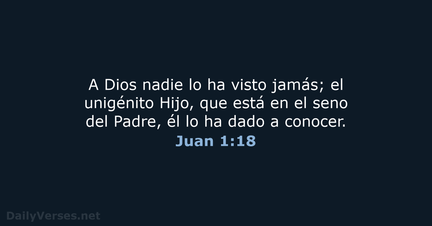 Juan 1:18 - RVR95