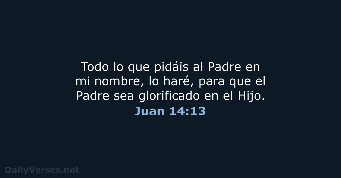 Juan 14:13 - RVR95