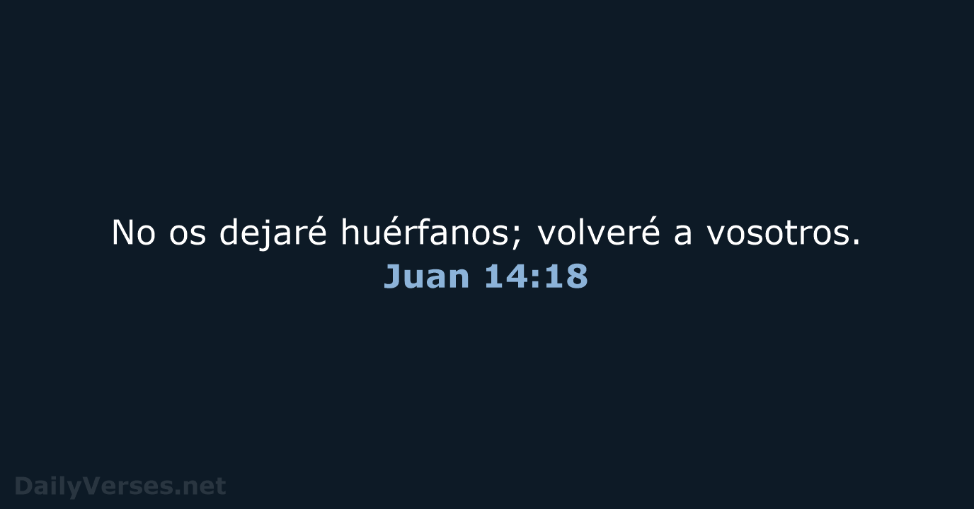 Juan 14:18 - RVR95