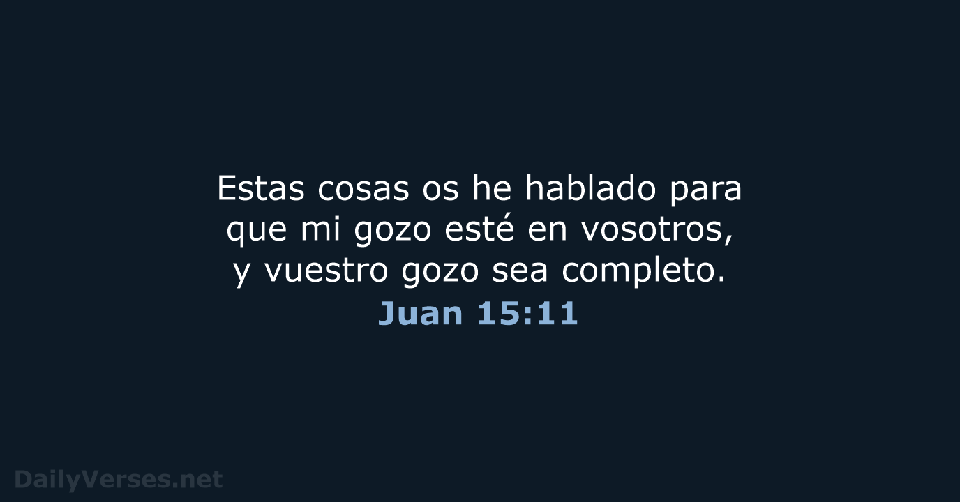Juan 15:11 - RVR95