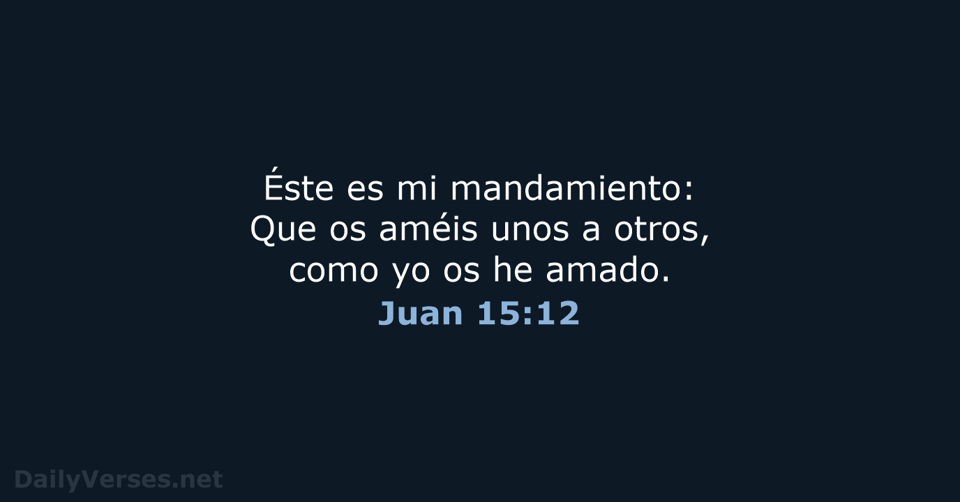 Juan 15:12 - RVR95