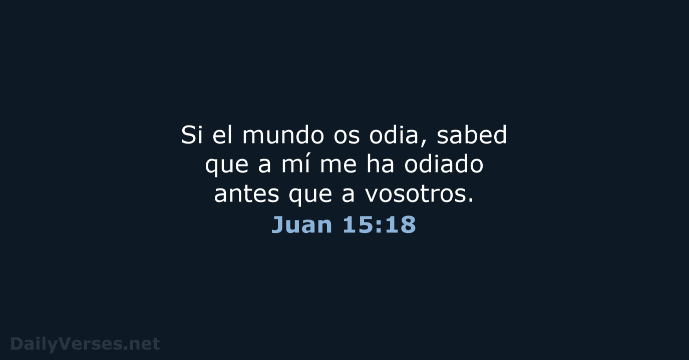 Juan 15:18 - RVR95