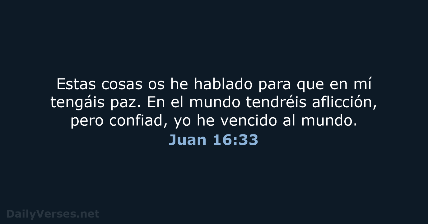 Juan 16:33 - RVR95