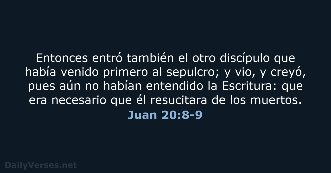 Juan 20:8-9 - RVR95