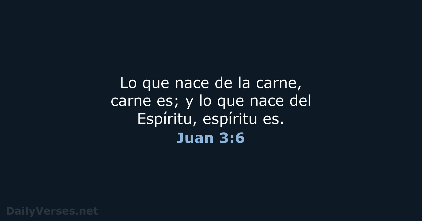 Juan 3:6 - RVR95