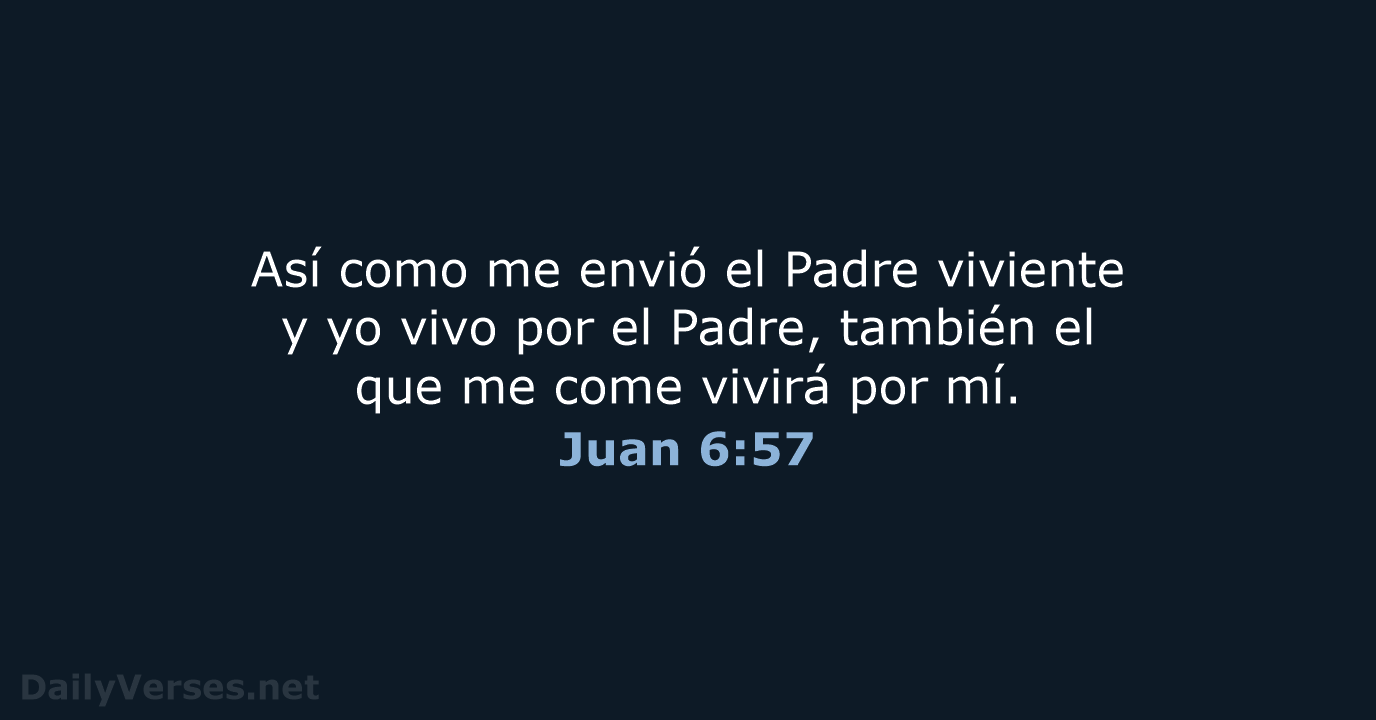 Juan 6:57 - RVR95