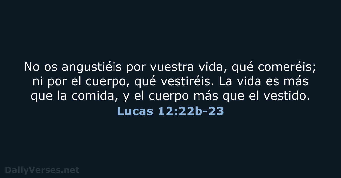 Lucas 12:22b-23 - RVR95