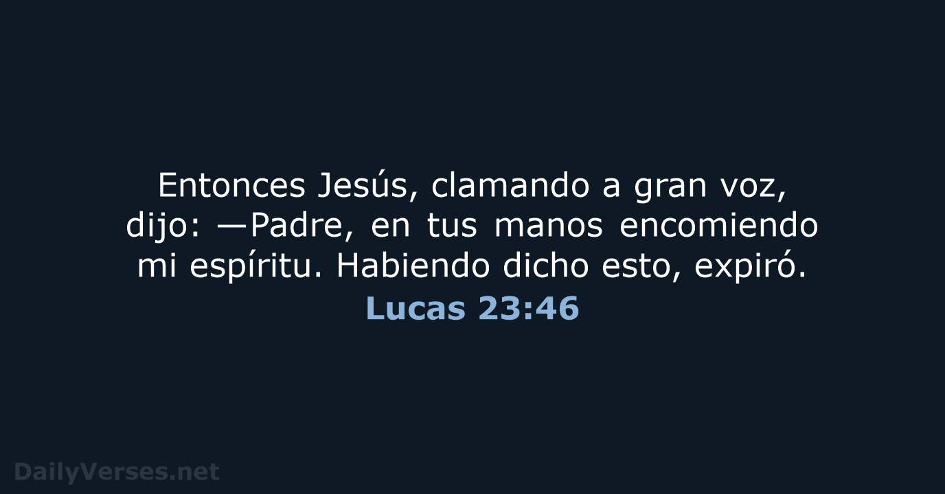 Lucas 23:46 - RVR95