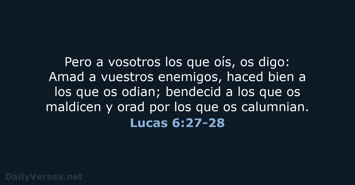 Lucas 6:27-28 - RVR95