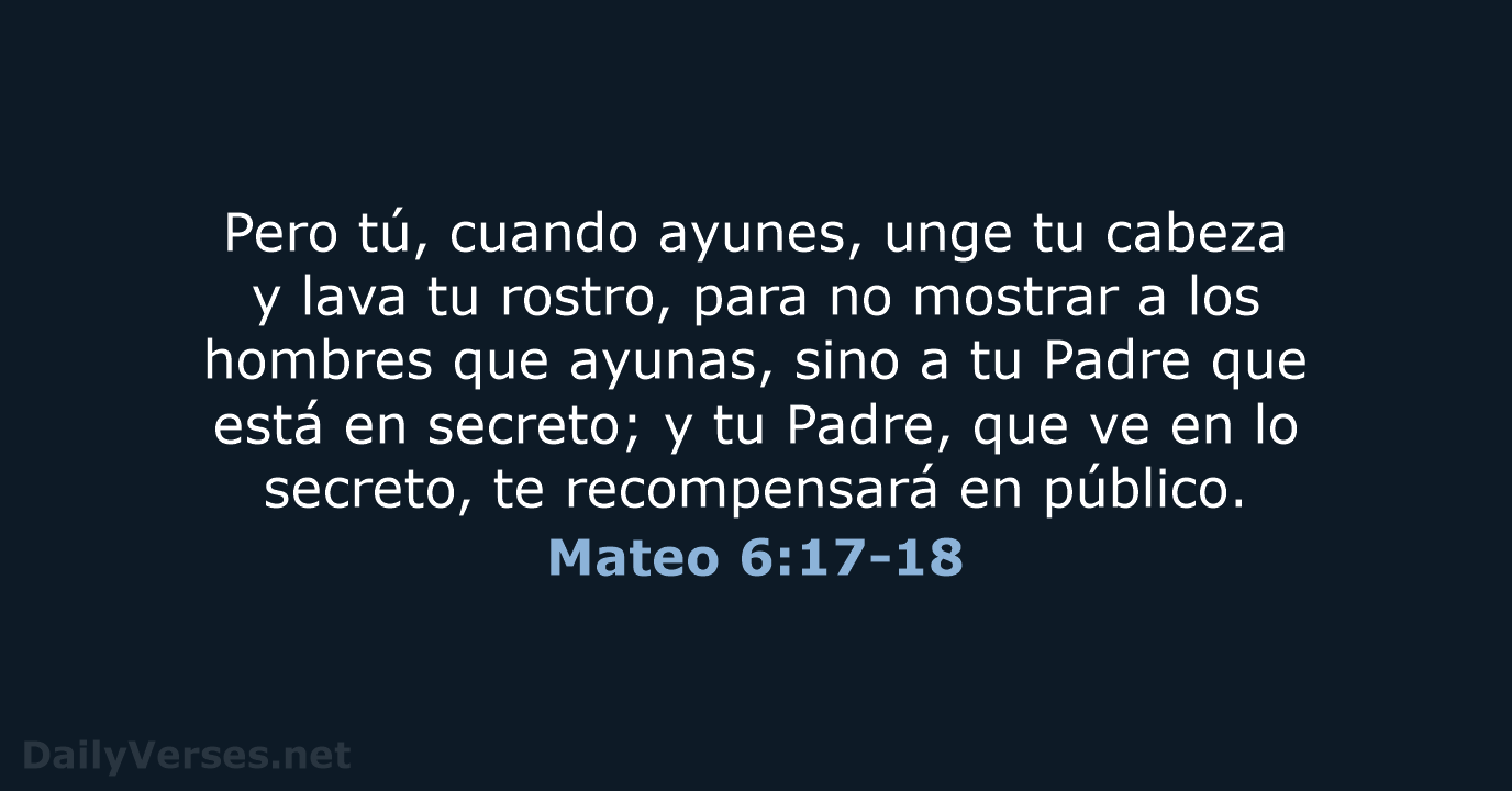 Mateo 6:17-18 - RVR95