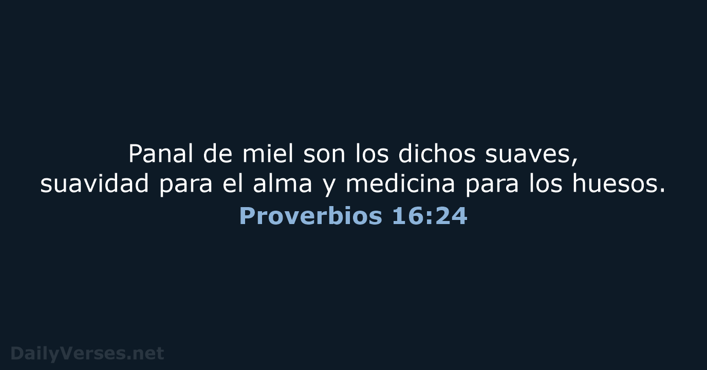 Proverbios 16:24 - RVR95