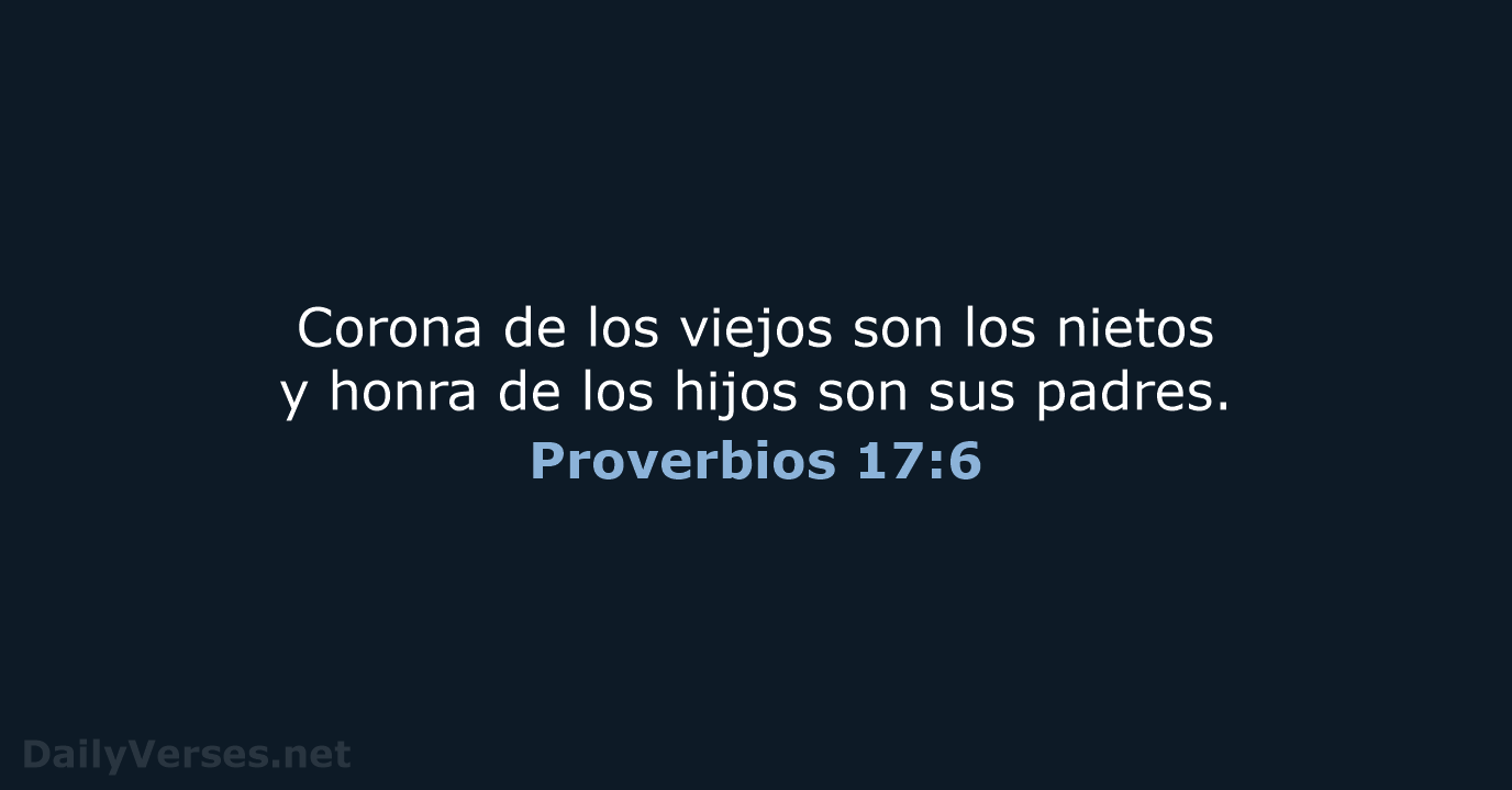 Proverbios 17:6 - RVR95