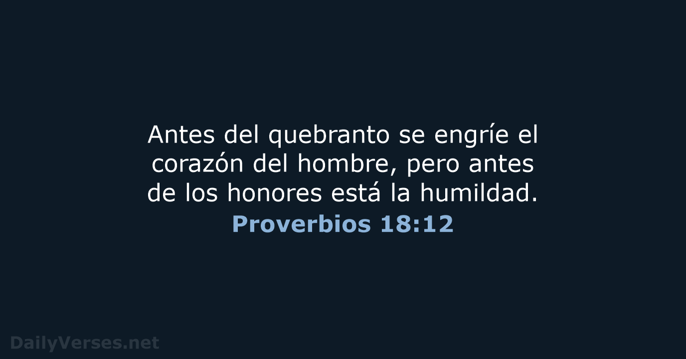Proverbios 18:12 - RVR95