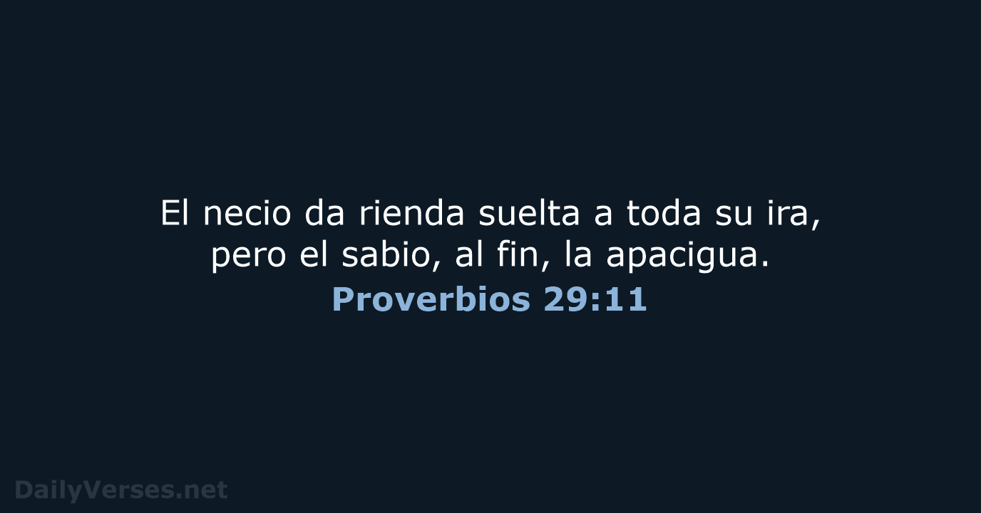 Proverbios 29:11 - RVR95