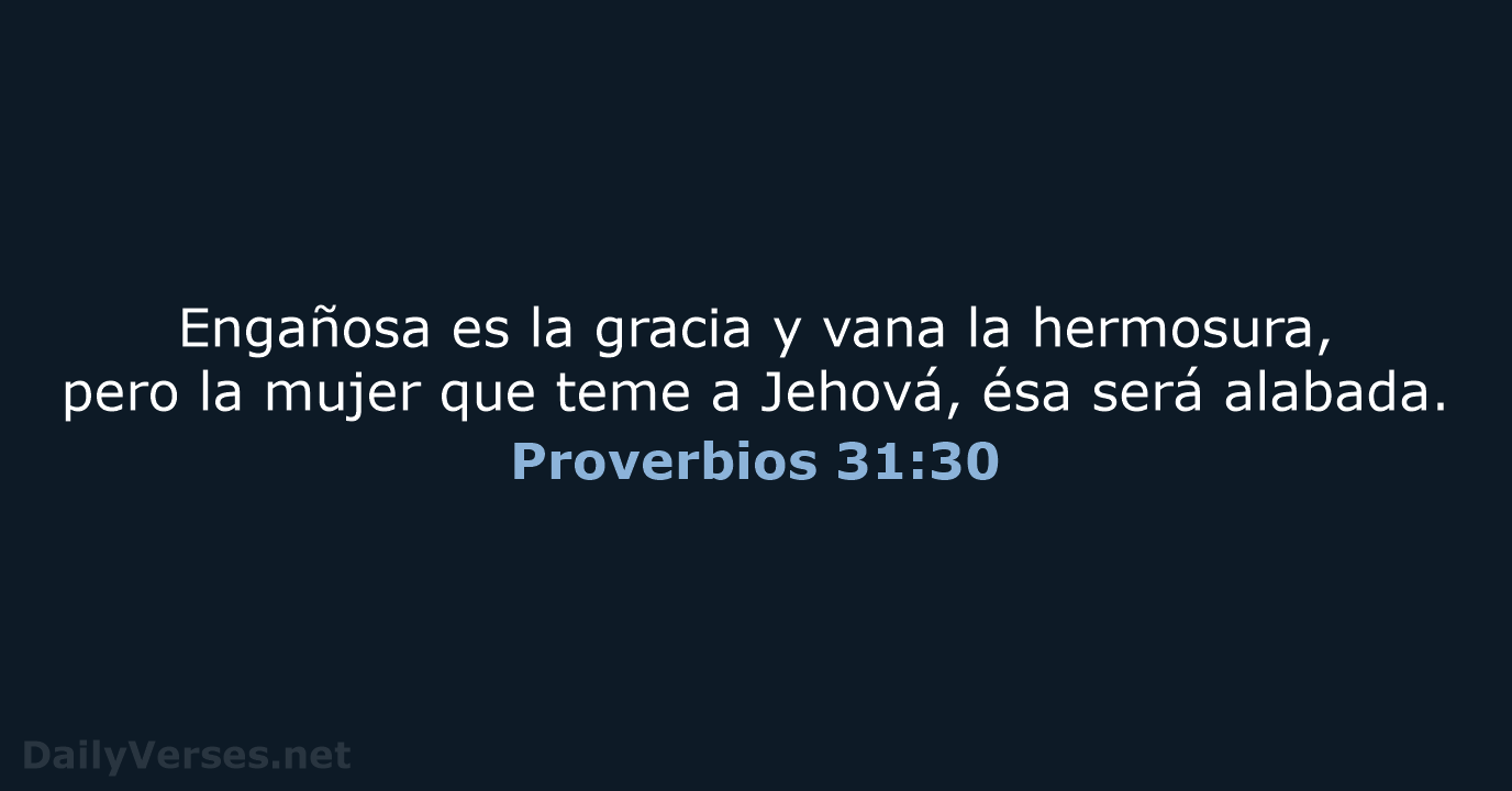 Proverbios 31:30 - RVR95