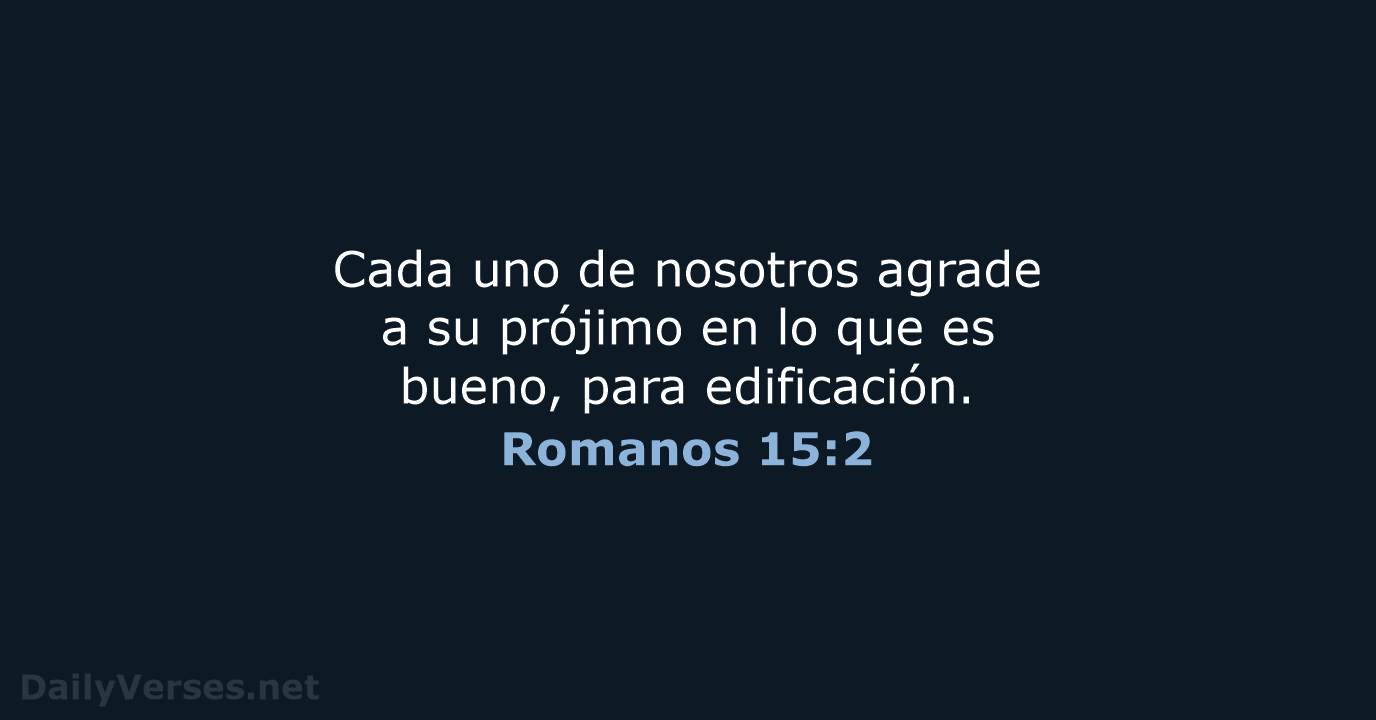 Romanos 15:2 - RVR95