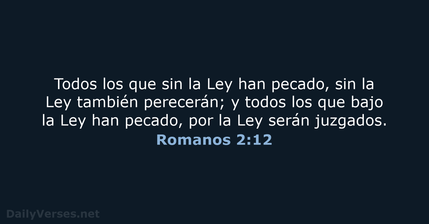 Romanos 2:12 - RVR95