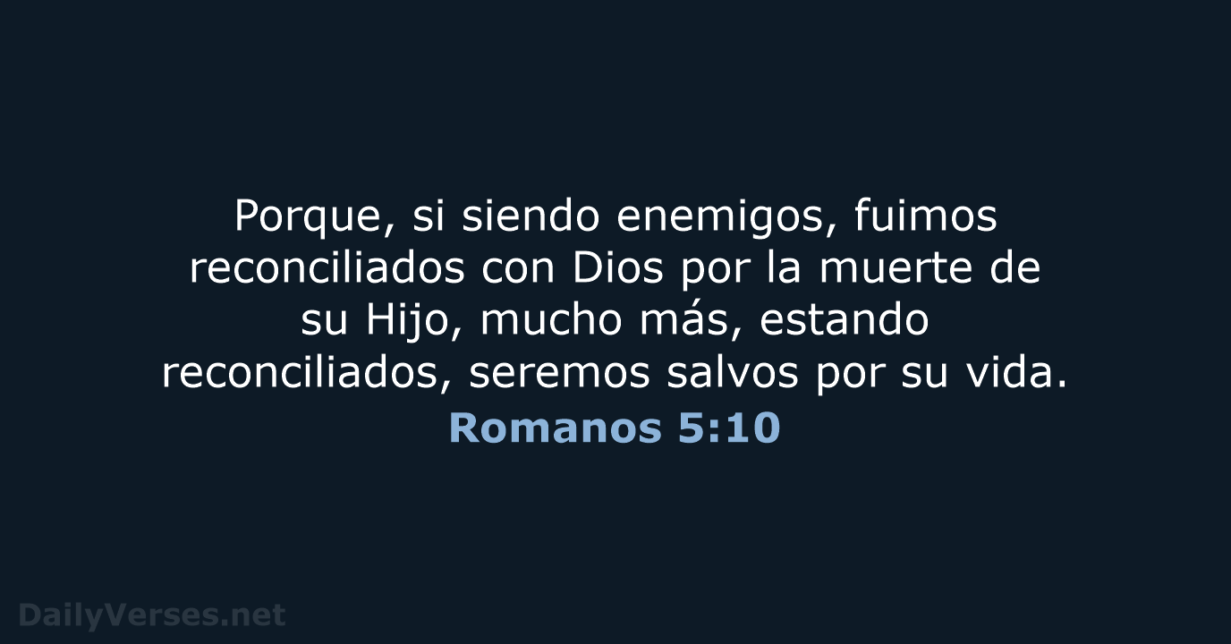 Romanos 5:10 - RVR95