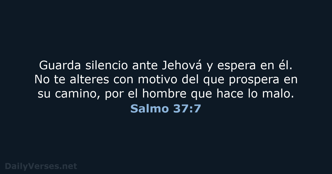 Salmo 37:7 - RVR95