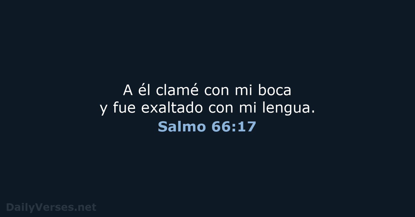 Salmo 66:17 - RVR95