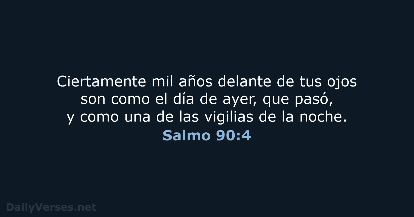 Salmo 90:4 - RVR95