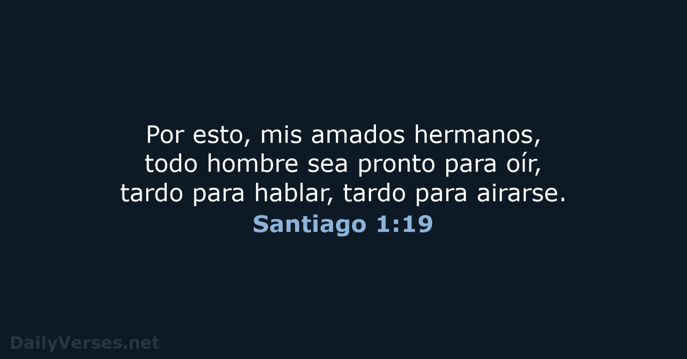 Santiago 1:19 - RVR95