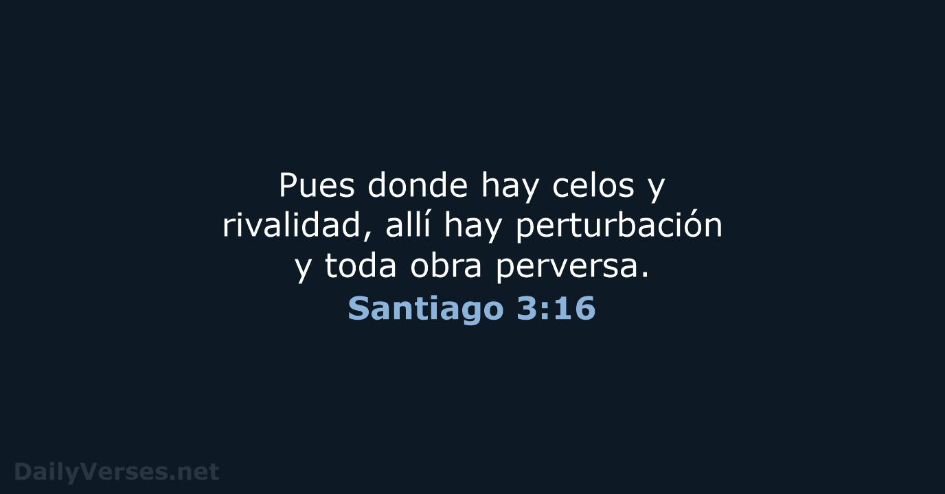 Santiago 3:16 - RVR95