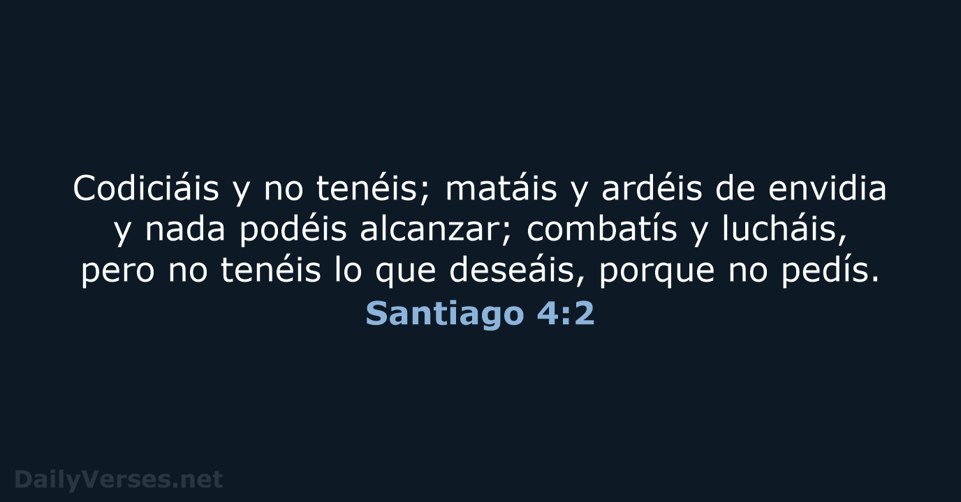 Santiago 4:2 - RVR95