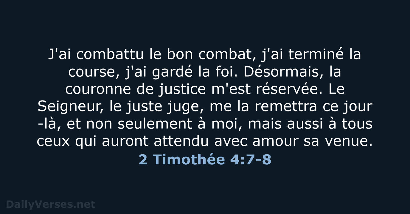 17 Juillet 2019 - Verset Biblique Du Jour - 2 Timothée 4:7-8 ...