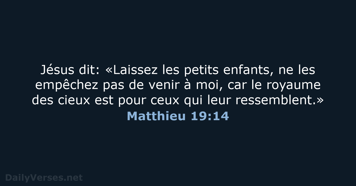 Matthieu 19:14 - SG21